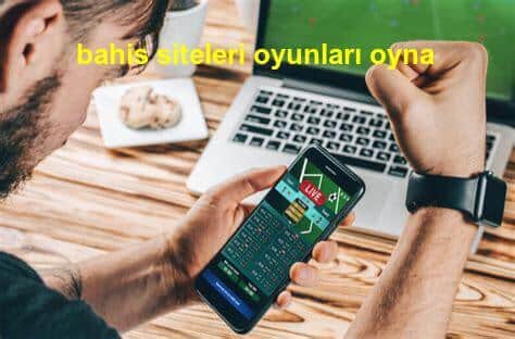 bahis siteleri oyunları oyna